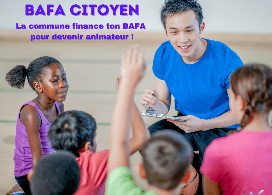 BAFA CITOYEN : La commune finance ton BAFA pour devenir animateur !